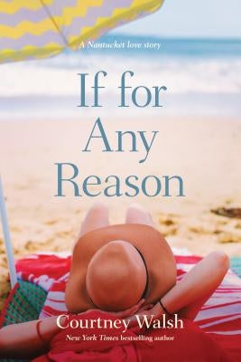 If for Any Reason by Walsh, Courtney