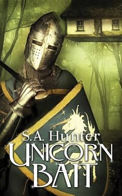 Unicorn Bait by Hunter, S. a.