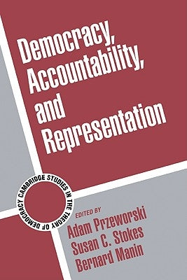 Democracy, Accountability, and Representation by Przeworski, Adam