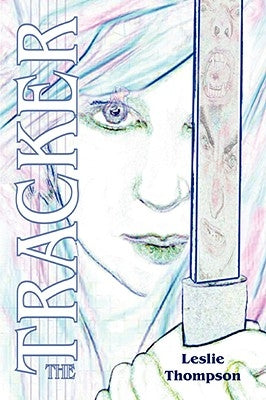 The Tracker by Thompson, Leslie