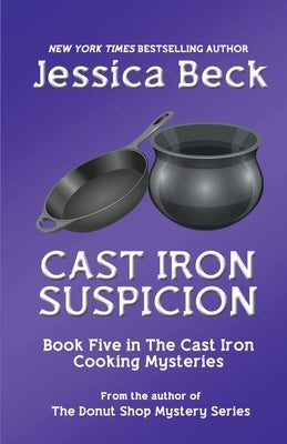 Cast Iron Suspicion by Beck, Jessica