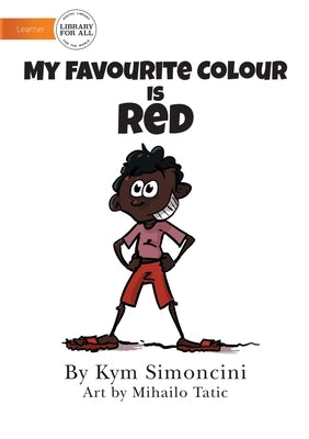 My Favourite Colour Is Red by Simoncini, Kym
