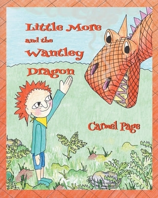 Little More and the Wantley Dragon by Page, Carmel