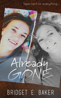 Already Gone by Baker, Bridget E.