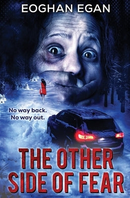 The Other Side of Fear by Egan, Eoghan
