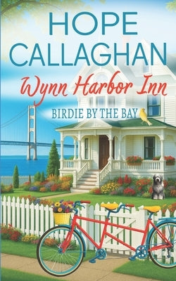 Wynn Harbor Inn: Birdie by the Bay by Callaghan, Hope