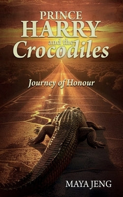 Prince Harry and the Crocodile by Jeng, Maya