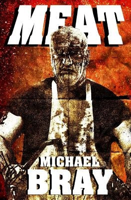 Meat by Bray, Michael