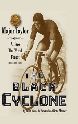The Black Cyclone: A Hero The World Forgot by Howard, John Kennedy