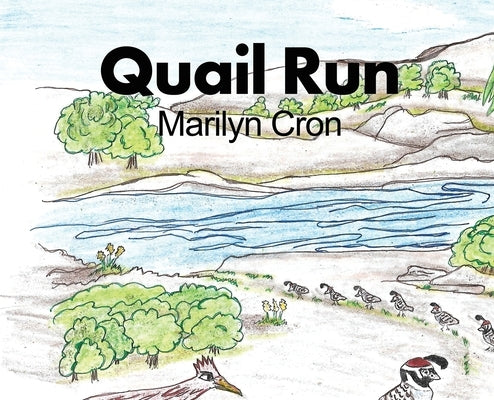 Quail Run by Cron, Marilyn