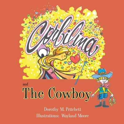 Corbilina and The Cowboy by Pritchett, Dorothy M.