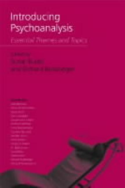 Introducing Psychoanalysis: Essential Themes and Topics by Budd, Susan