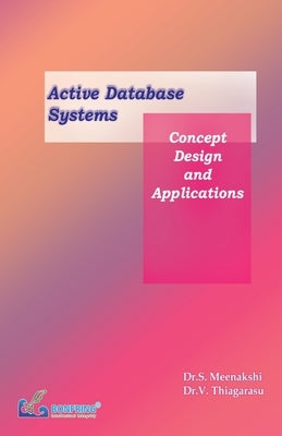 Active Database Systems Concept, Design and Applications by Meenakshi, Dr S.