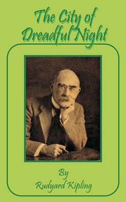 The City of Dreadful Night by Kipling, Rudyard