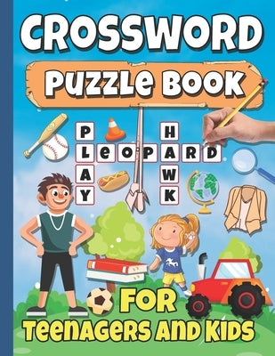 Crossword Puzzle Book For Teenagers And Kids: Perfect For Young People Aged 14-18 by Richardson, Geordan