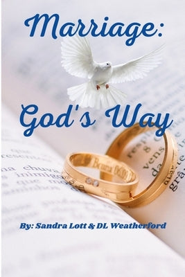 Marriage: God's Way by Lott, Sandra
