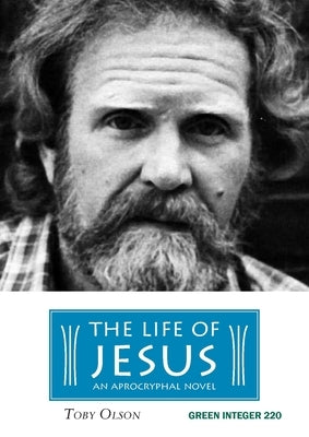The Life of Jesus by Olson, Toby