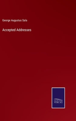 Accepted Addresses by Sala, George Augustus