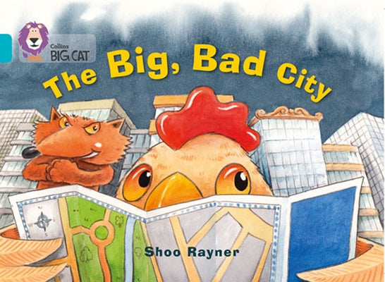 Collins Big Cat -- The Big, Bad City: Turquoise/Band 07 by Rayner, Ahoo