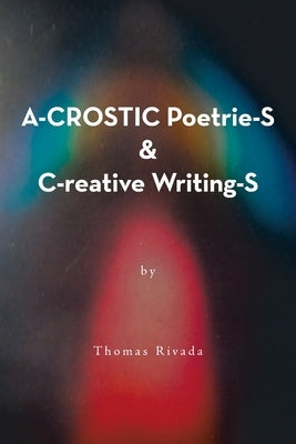 Acrostics Poetry & Creative Writing by Rivada, Thomas