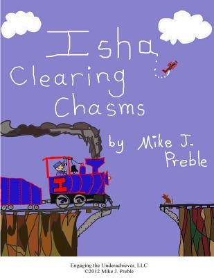 Isha Clearing Chasms by Preble, Mike J.