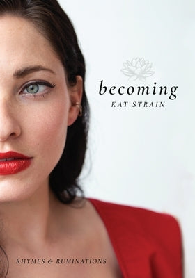 Becoming by Strain, Kat