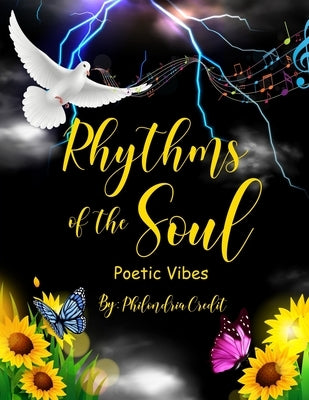 Rhythms of the Soul: Poetic Vibes by Credit, Philondria