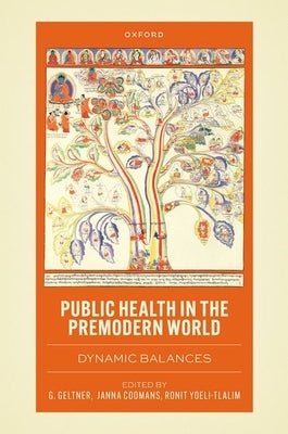 Public Health in the Premodern World by Geltner, G.