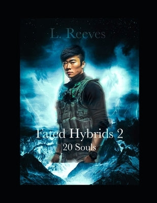 Fated Hybrids 2: 20 Souls by Reeves, L.