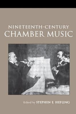 Nineteenth-Century Chamber Music by Hefling, Stephen