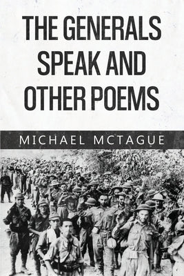 The Generals Speak and Other Poems by McTague, Michael