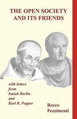 The Open Society and Its Friends by Pezzimenti, Rocco