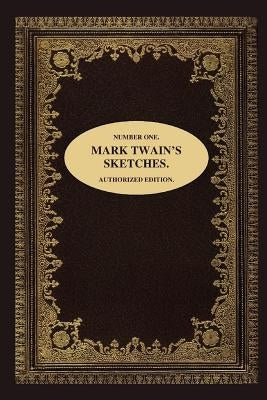 Number One. Mark Twain's Sketches. by Twain, Mark