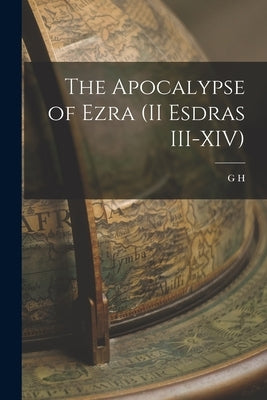 The Apocalypse of Ezra (II Esdras III-XIV) by Box, G. H. 1869-1933