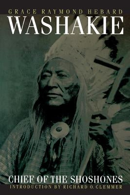 Washakie, Chief of the Shoshones by Hebard, Grace Raymond