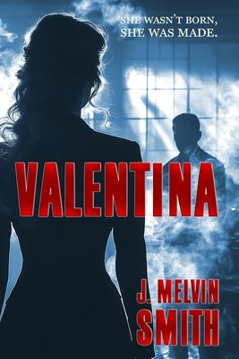 Valentina by Smith, J. Melvin