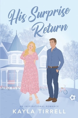 His Surprise Return by Tirrell, Kayla