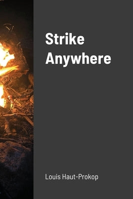 Strike Anywhere by Haut-Prokop, Louis