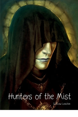 Hunters of the Mist by Leachim, Ecallaw