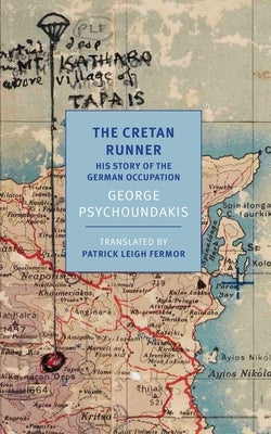 The Cretan Runner: His Story of the German Occupation by Psychoundakis, George