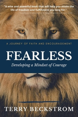 Fearless: Developing a Mindset of Courage by Beckstrom, Terry