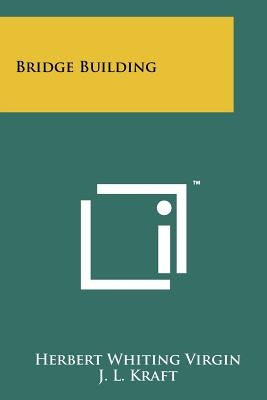 Bridge Building by Virgin, Herbert Whiting
