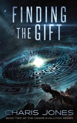 Finding the Gift: Book Two of the CRISPR Evolution Series by Jones, Charis