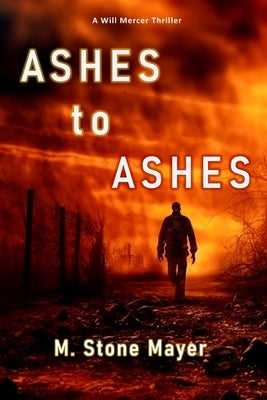 Ashes to Ashes by Mayer, M. Stone