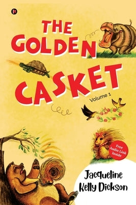 The Golden Casket: Volume 1 by Jacqueline Kelly Dickson