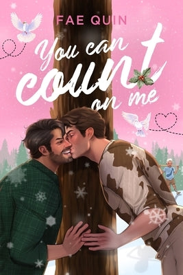You Can Count On Me: MM Holiday Romance by Quin, Fae