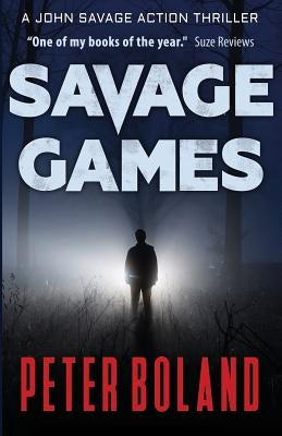 Savage Games by Boland, Peter