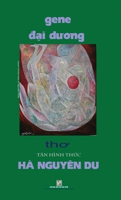 Gene Dai Duong: Hard Cover by Du, Ha Nguyen