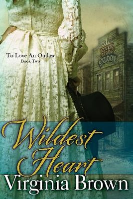 Wildest Heart by Brown, Virginia