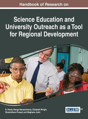 Handbook of Research on Science Education and University Outreach as a Tool for Regional Development by Narasimharao, B. Pandu Ranga